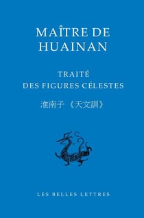 Traité des figures célestes : maître de Huainan