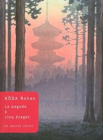 La Pagode à cinq étages : Et autres récits