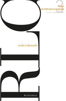 Revue de littérature comparée - N°3/2021 : La RLC a 100 ans (III)