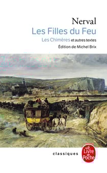Les filles du feu - les chimères et autres textes