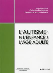 L'autisme - de l'enfance à l'âge adulte