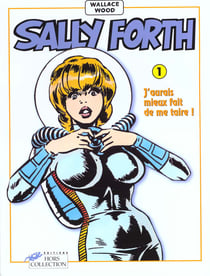 Sally forth t.1 - j'aurais mieux fait de me taire