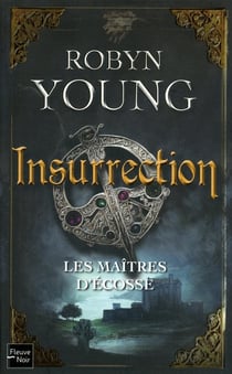 Les maîtres d'Ecosse Tome 1 - insurrection