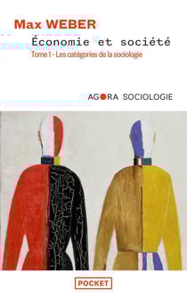 Économie et société Tome 1 : Les catégories de la sociologie