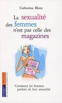 La sexualité des femmes n'est pas celle des magazines - comment les femmes parlent de leur sexualité