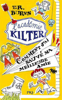 L'Academie Kilter T02 Comment J'Ai Sauve Ma Meilleure Amie