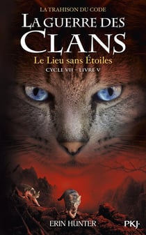 La guerre des clans - cycle 7 - la trahison du code Tome 5 : Le Lieu sans Étoiles