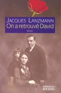 On a retrouvé David : Rue des Rosiers tome 2