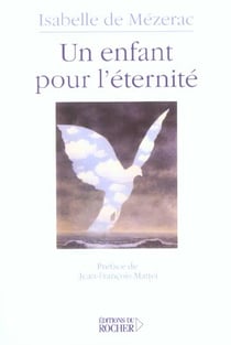 Un enfant pour l'éternité : suivi de Réflexions autour d'un berceau vide