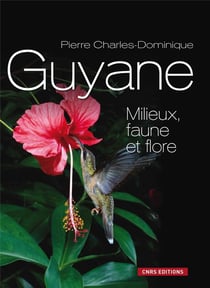 Guyane - milieux, faune et flore