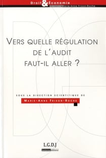 Vers quelle régulation de l'audit faut-il aller ?