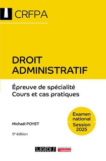 Droit administratif - CRFPA - Examen national Session 2025 : Épreuve de spécialité - Cours et cas pratiques