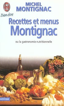 Recettes et menus montignac ou la gastronomie nutritionnelle - - dietetique