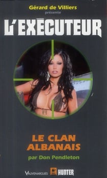 L'EXECUTEUR Tome 303 : le clan albanais