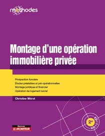 Montage d'une opération immobilière privée (2e édition)