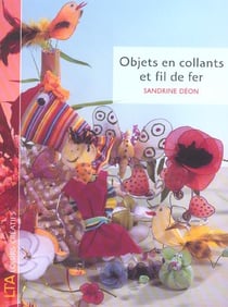 Objets en collants et fil de fer