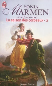 La vallée des larmes t.2 - la saison des corbeaux