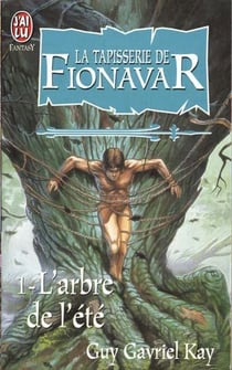 Tapisserie de fionavar t1 - l'arbre de l'ete (la)