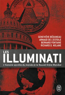 Les illuminati - l'histoire secrète du monde et le nouvel ordre mondial