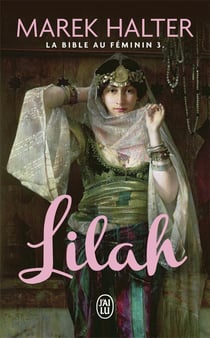 La bible au féminin Tome 3 : Lilah