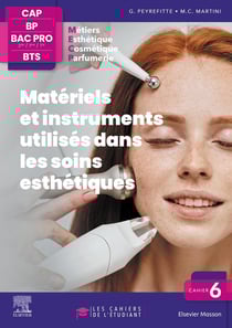 Cahier 6 : Matériels et instruments utilisés dans les soins esthétiques - CAP BP, Bac Pro, BTS - Les cahiers de l'étudiant