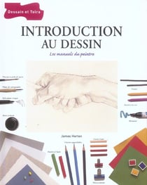 Introduction au dessin - les manuels du peintre