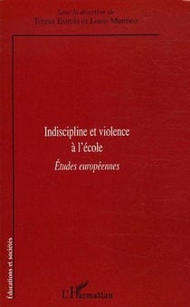Indiscipline et violence à l'école - études européennes