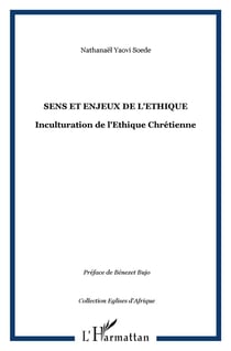 Sens et enjeux de l'éthique - inculturation de l'éthique chrétienne