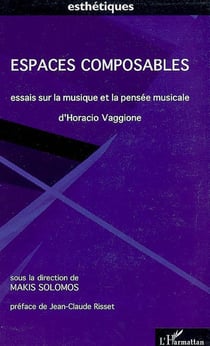 Espaces composables - essais sur la musique et la pensée musicale