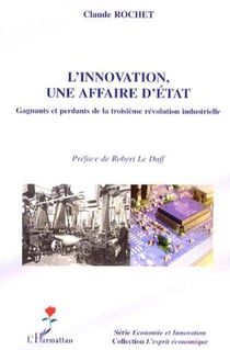 L'innovation, une affaire d'état - gagnants et perdants de la troisième révolution industrielle
