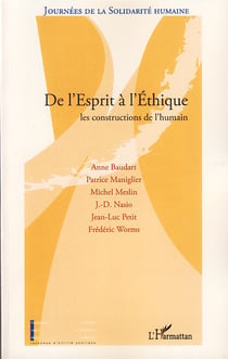 De l'esprit à l'éthique - les constructions de l'humain