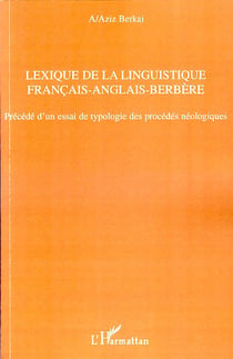 Lexique de la linguistique français-anglais-berbère - précédé d'un essai de typologie des procédés néologiques