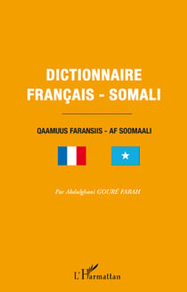 Dictionnaire français-somali : Qaamuus faransiis - af soomaali