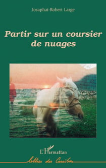Partir sur un coursier de nuages