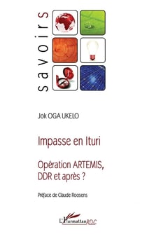 Impasse en Ituri - opération Artemis, DDR et après ?