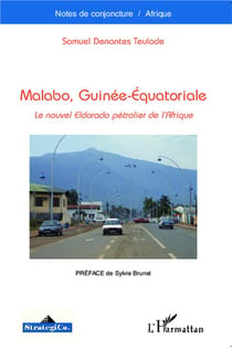 Malabo - Guinée-équatoriale - le nouvel Eldorado pétrolier de l'Afrique