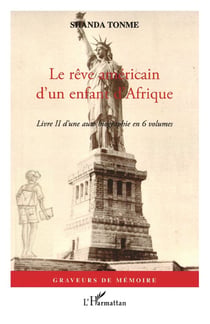 Le rêve américain d'un enfant d'Afrique Tome 2 - d'une auto biographie en 6 volumes