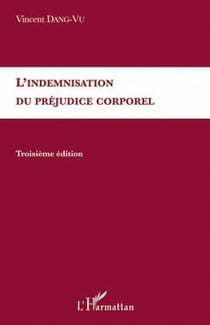 Indemnisation du préjudice corporel (3e édition)