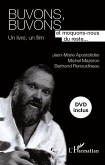 Buvons, buvons - et moquons nous du reste... - un livre, un film