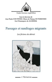 Passages et naufrages migrants - les fictions du détroit