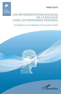 Les représentations sociales de la douleur chez les personnes soignées - contribution à la modélisation de la pensée sociale