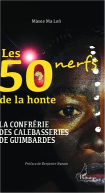 Les 50 nerfs de la honte - la confrérie des calebasseries de guimbardes