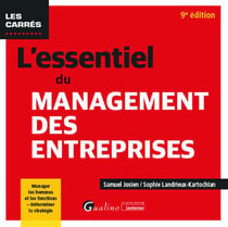 L'essentiel du management des entreprises : manager les hommes et les fonctions - determiner la stratégie (9e édition)