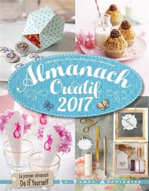 Almanach créatif 2017 - le premier almanach do it yourself