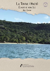 La Tortue (Haïti) : échos de mon île