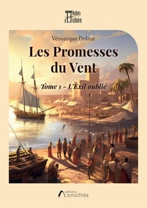 Les promesses du vent : Tome 1 - L'Exil oublié
