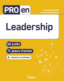 Pro en... : leadership - 55 outils - 11 plans d'action
