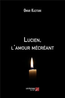 Lucien, l'amour mécréant