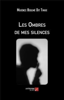 Les ombres de mes silences