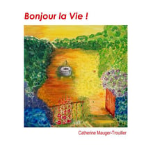 Bonjour la vie !